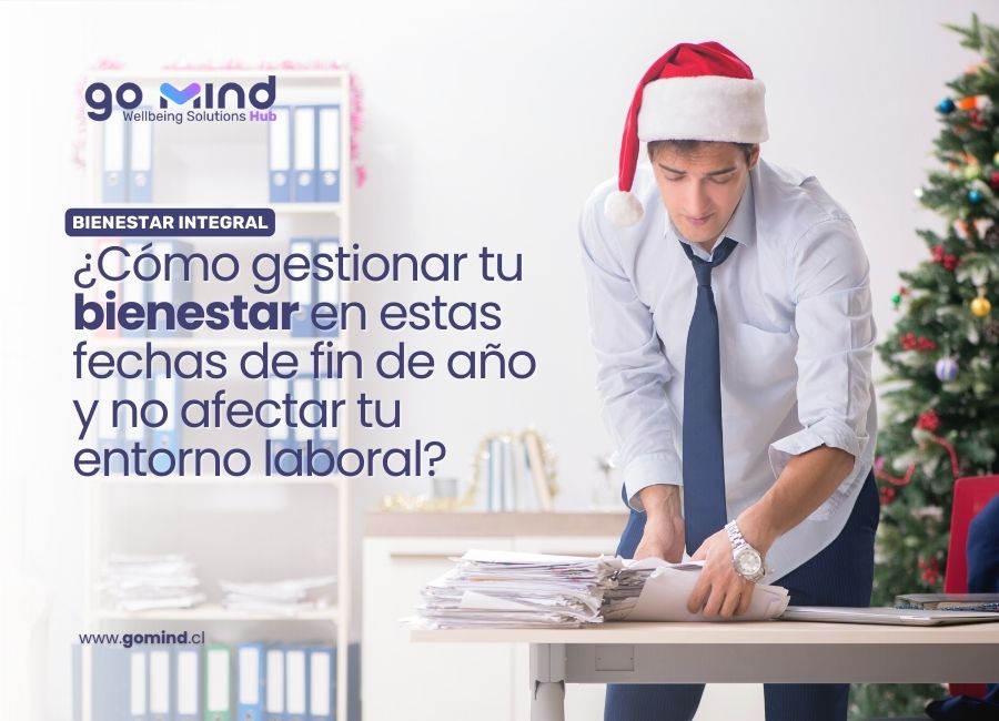 ¿Cómo gestionar tu bienestar en estas fechas de fin de año y no afectar tu entorno laboral?